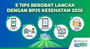 5 Tips Berobat Lancar dengan BPJS Kesehatan Tahun 2026