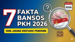 7 Fakta Bansos PKH 2026 yang Jarang Diketahui Penerima