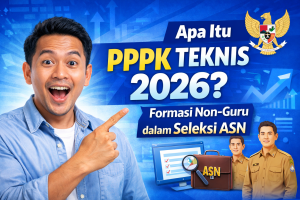 Apa Itu PPPK Teknis 2026? Memahami Formasi Non-Guru dalam Seleksi ASN